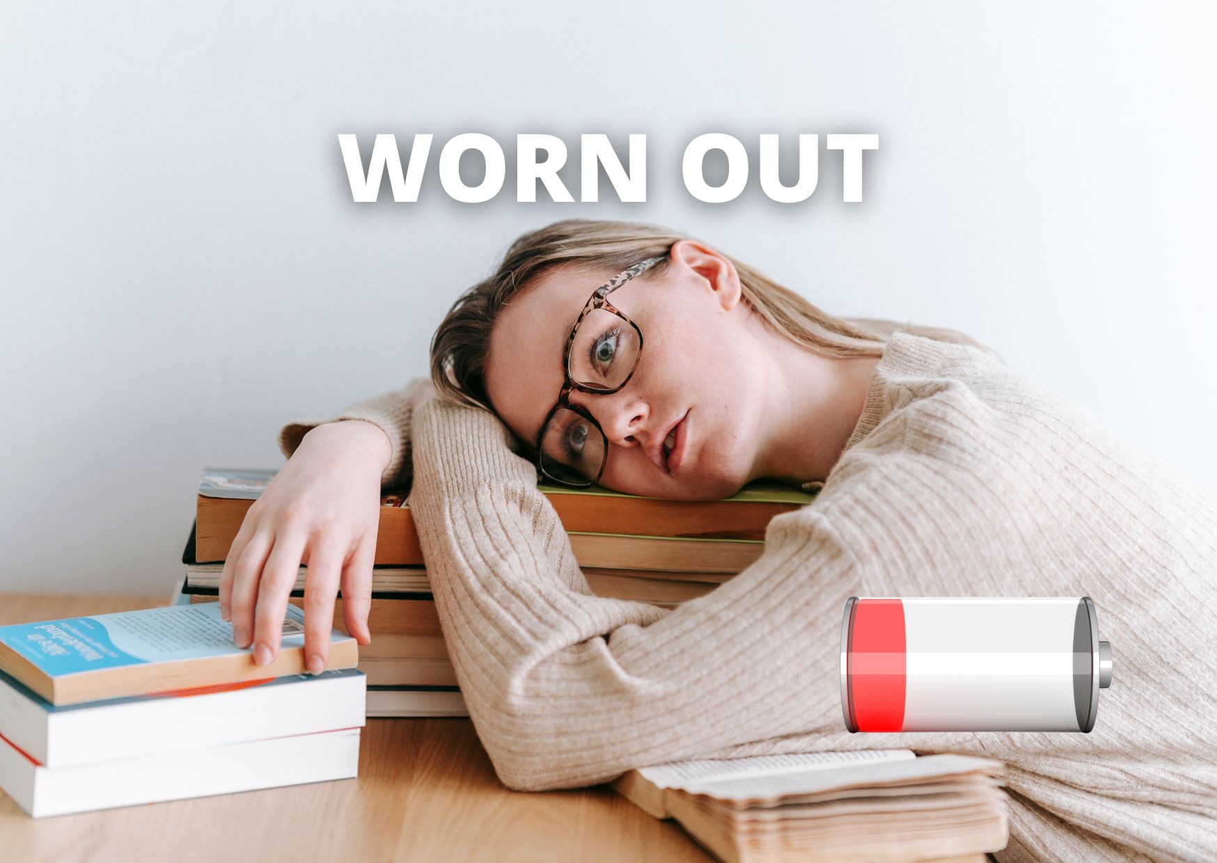 WORN OUT